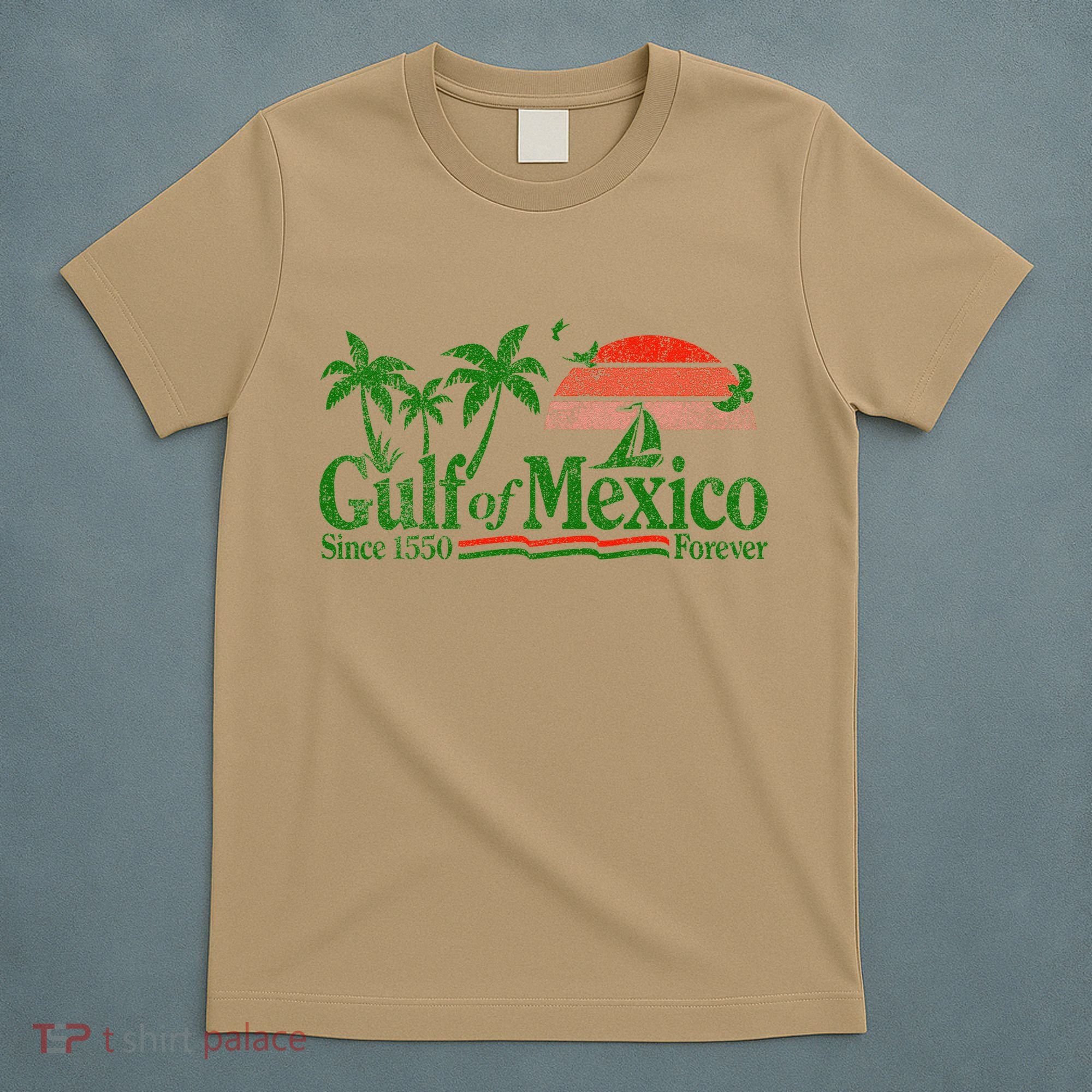 Gulf Of Mexico Since 1550 T-Shirt