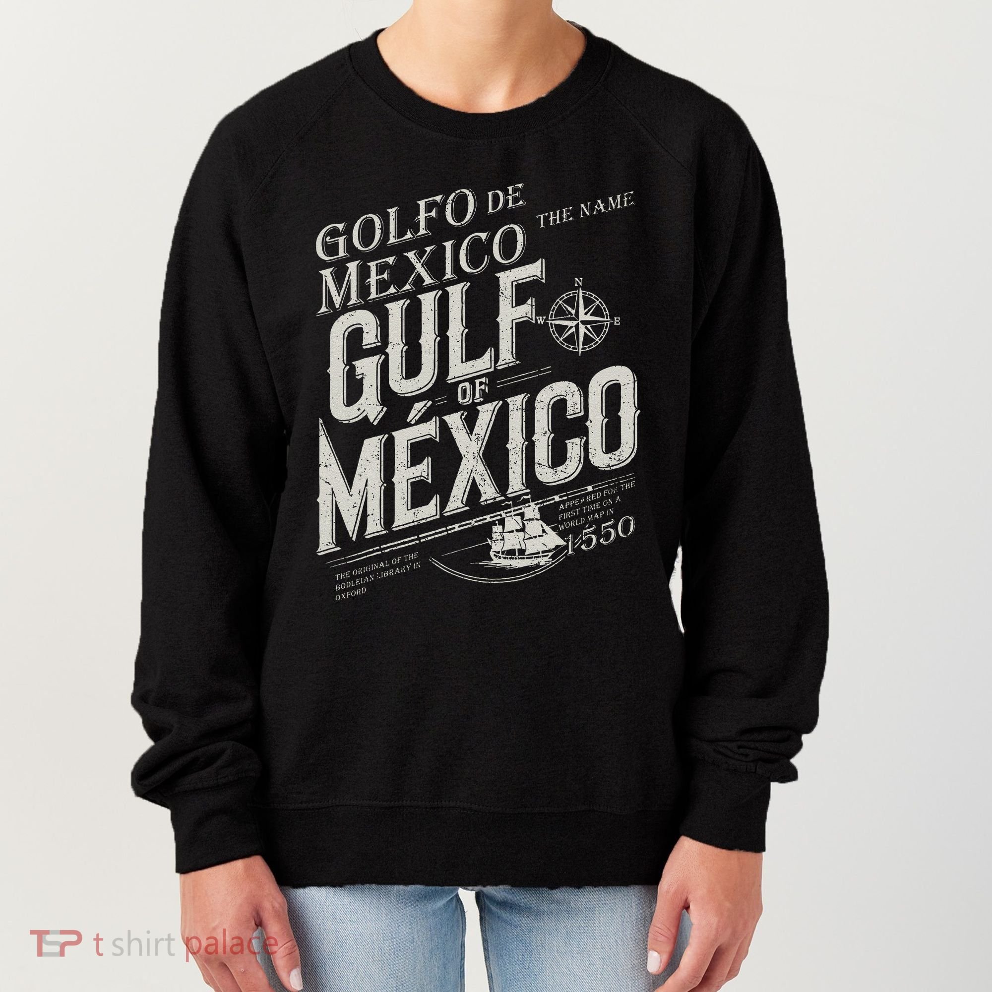 Gulf Of Mexico Since 1550 History Origin Facts Women's Sweatshirt