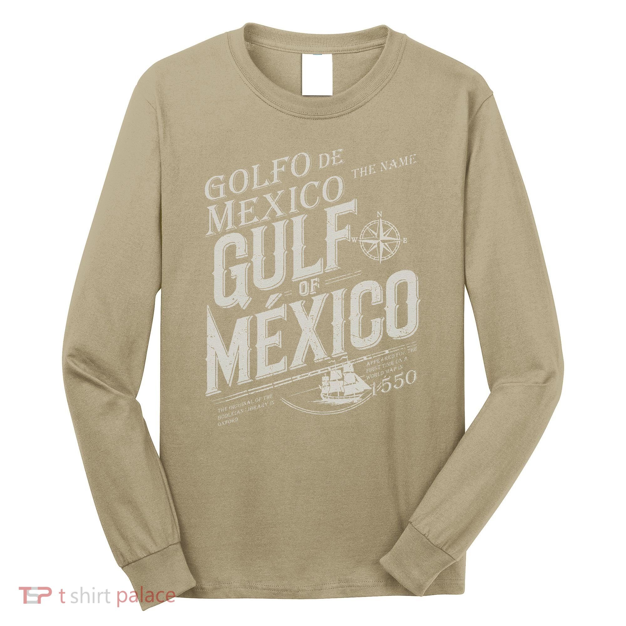 Gulf Of Mexico Since 1550 History Origin Facts Long Sleeve Shirt