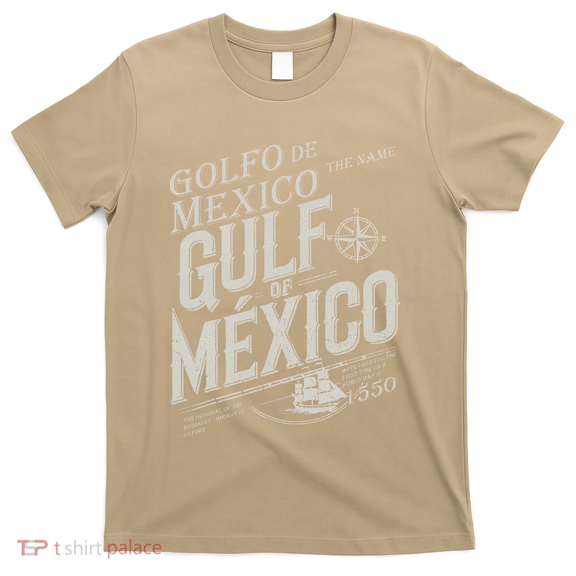 Gulf Of Mexico Since 1550 History Origin Facts T-Shirt