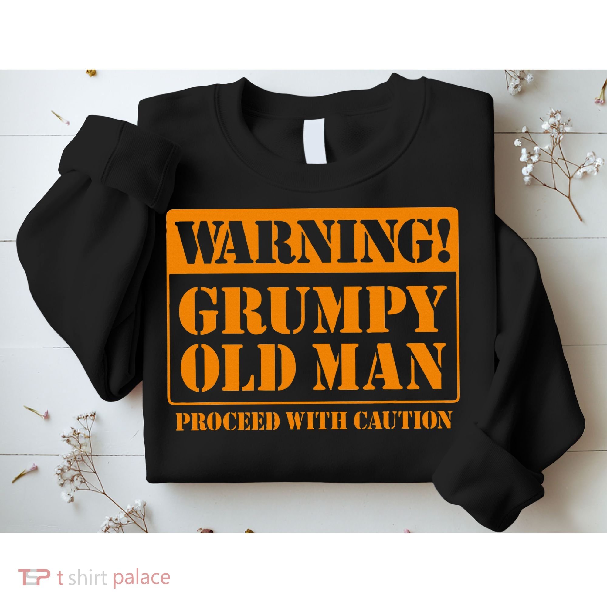 Grumpy Old Man For Grandfathers Dads Sweatshirt
