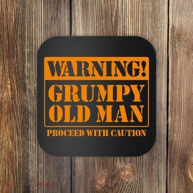 Grumpy Old Man For Grandfathers Dads Coaster