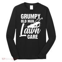 Grumpy Old Man Lawn Care Grass Cutting Lawn Mower Gift Long Sleeve Shirt thumb 0