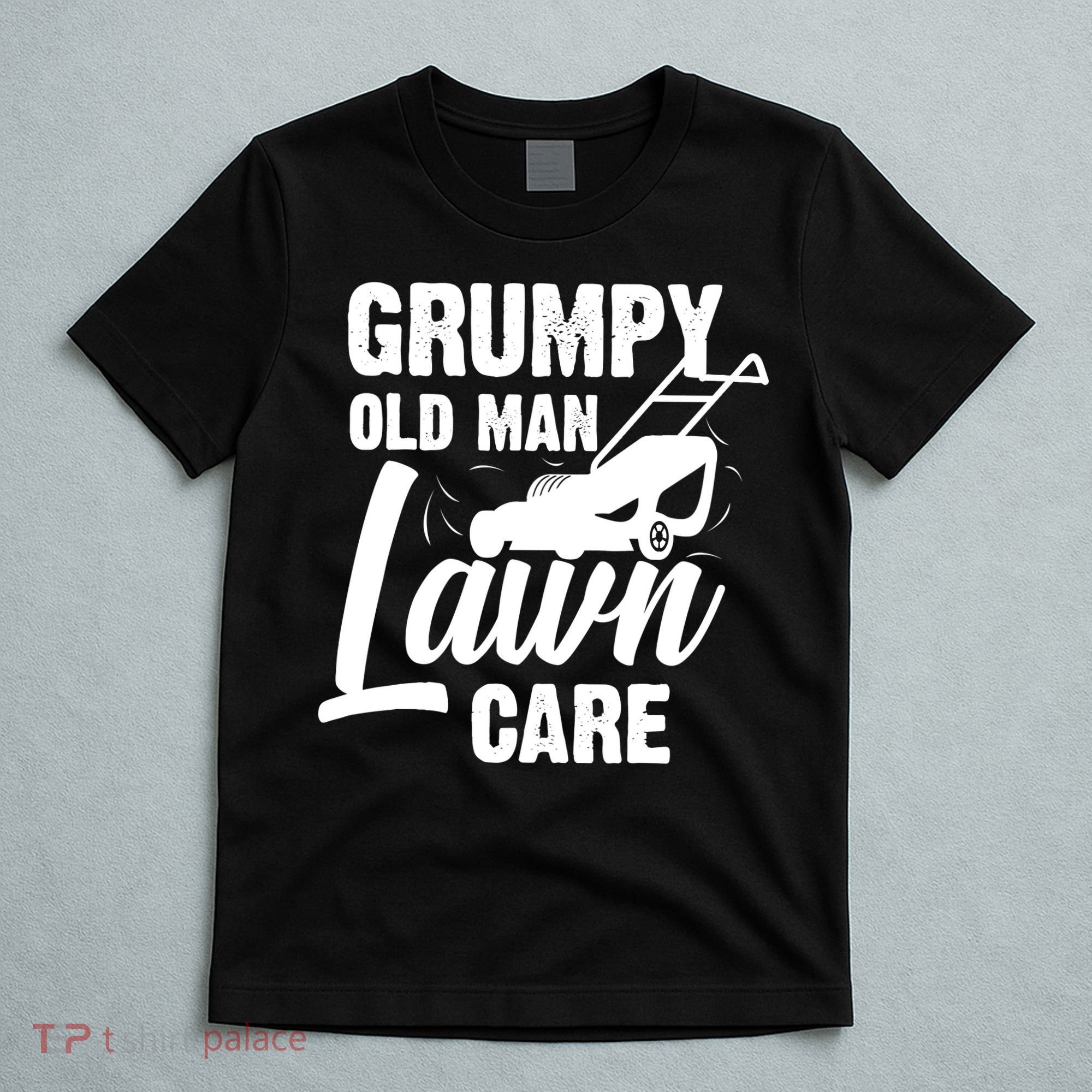 Grumpy Old Man Lawn Care Grass Cutting Lawn Mower Gift T-Shirt