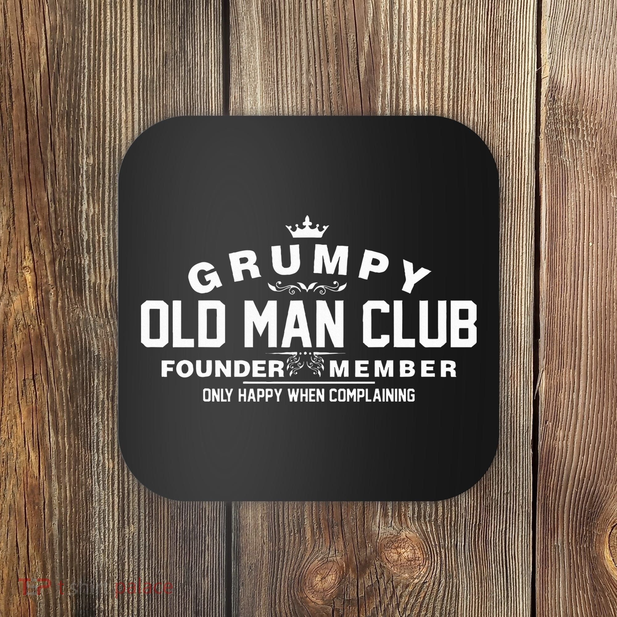 Grumpy Old Man Club Coaster