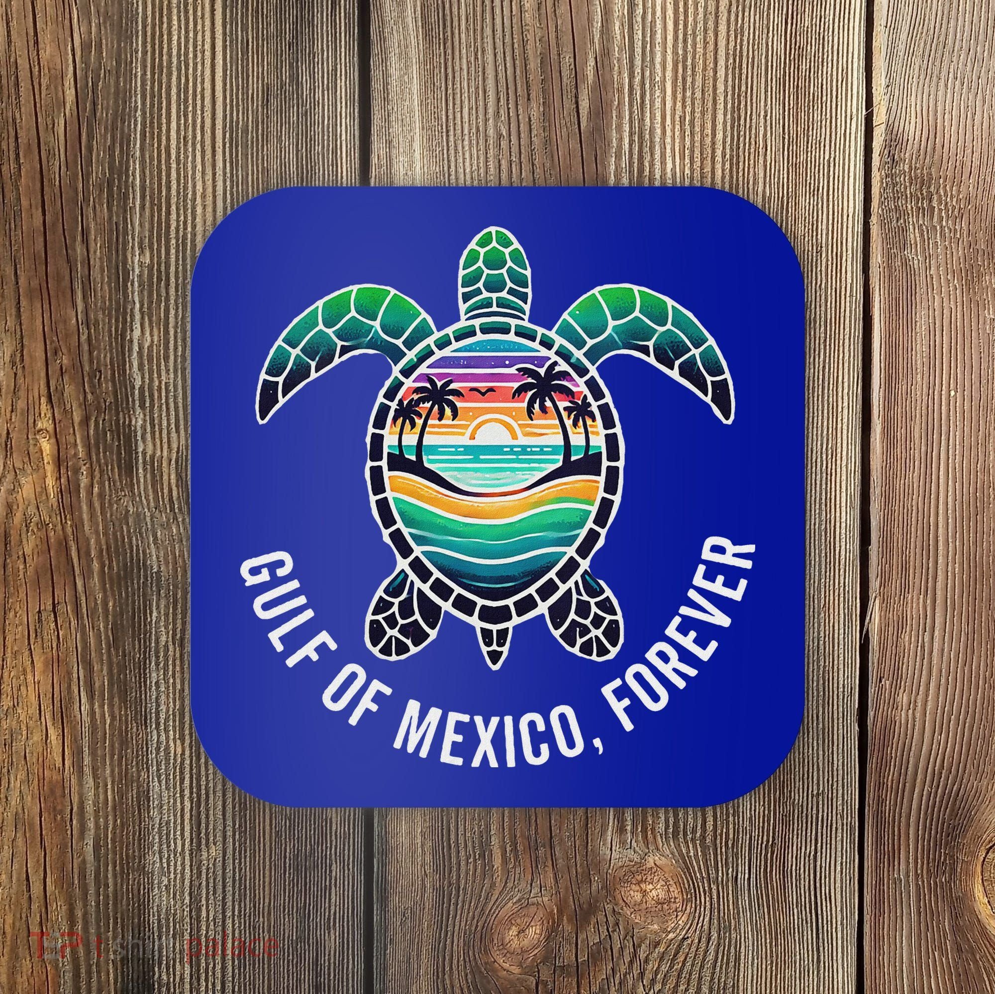 Gulf Of Mexico Forever Mexican Souvenir Coaster