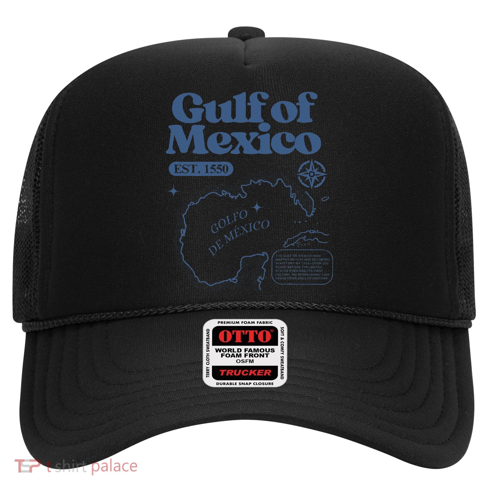 Gulf Of Mexico Est 1550 Golfo De MéXico Historic Map Hat