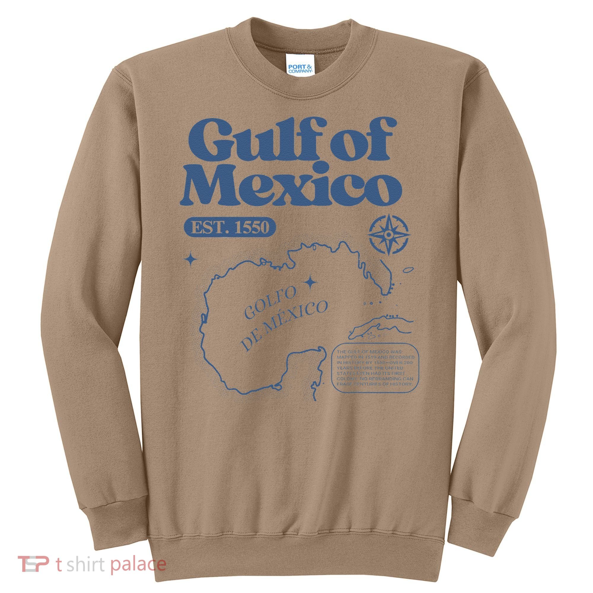 Gulf Of Mexico Est 1550 Golfo De MéXico Historic Map Sweatshirt