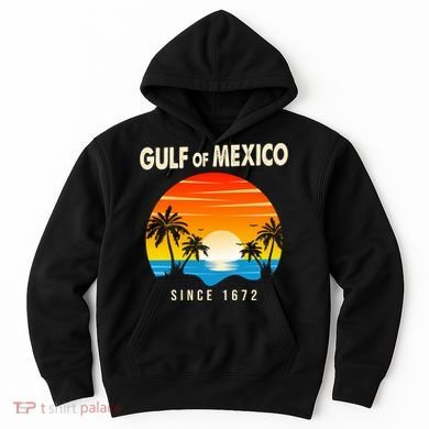 Gulf Of Mexico Since 1672 Hoodie
