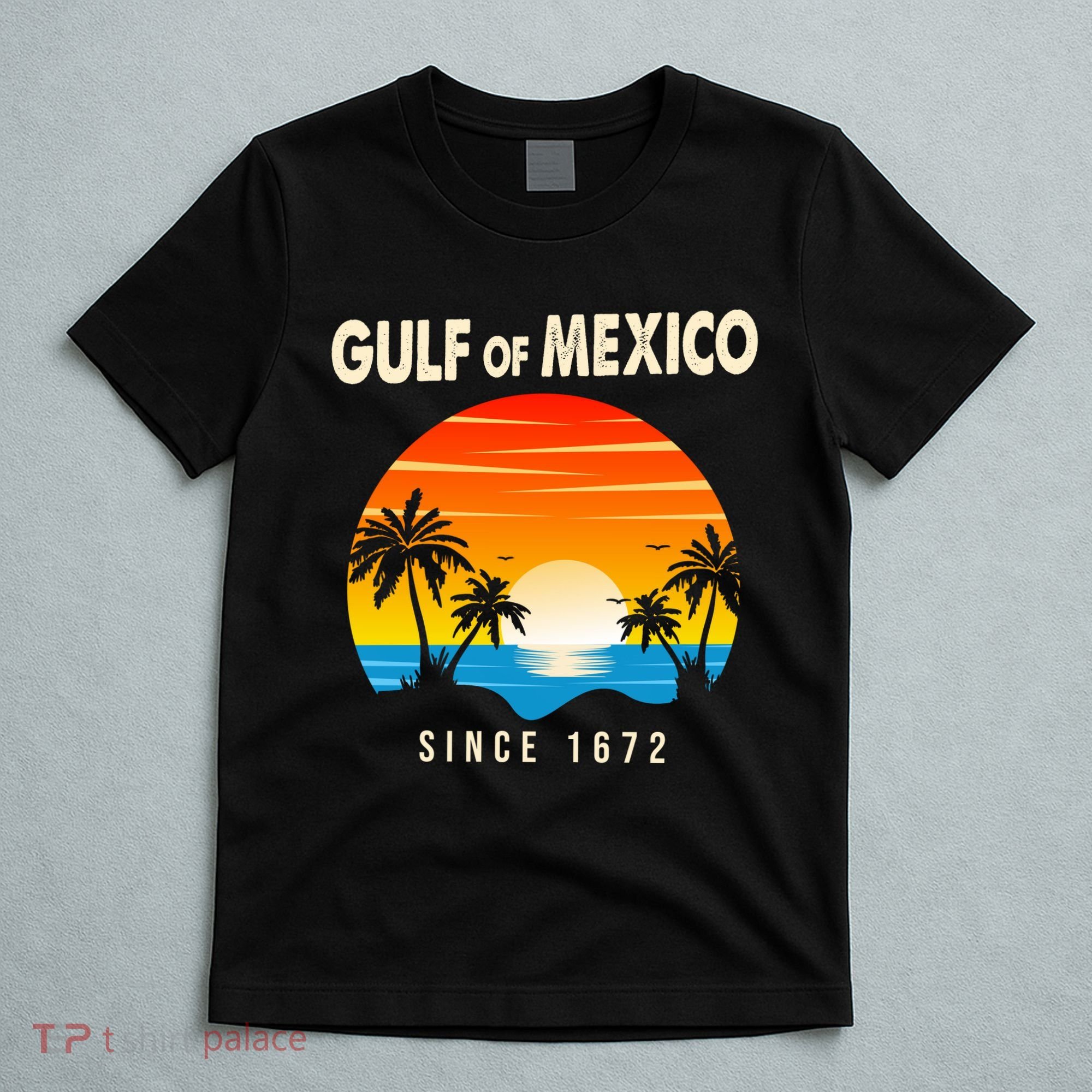 Gulf Of Mexico Since 1672 T-Shirt