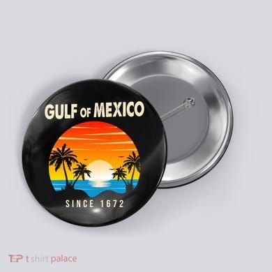Gulf Of Mexico Since 1672 Button