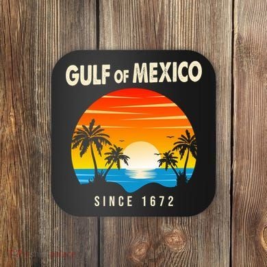Gulf Of Mexico Since 1672 Coaster