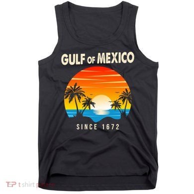 Gulf Of Mexico Since 1672 Tank Top
