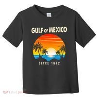 Gulf Of Mexico Since 1672 Toddler T-Shirt thumb 0