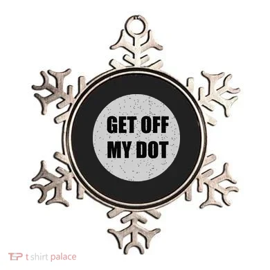 GET OFF MY DOT Funny Marching Band Gift Idea Ornament