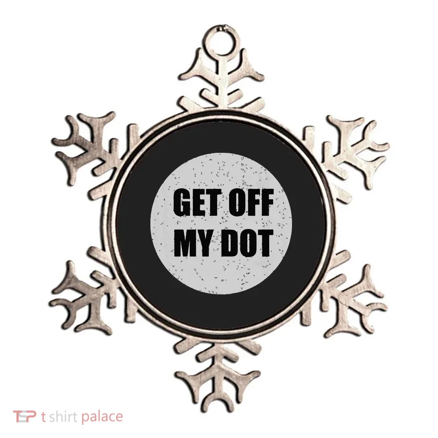GET OFF MY DOT Funny Marching Band Gift Idea Ornament