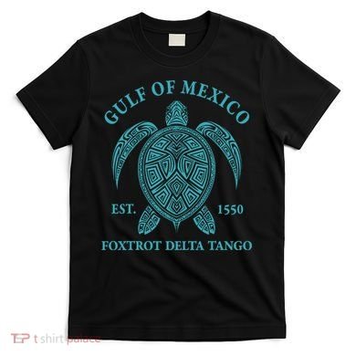 Gulf Of Mexico Turtle Foxtrot Delta Tango EST 1550  T-Shirt