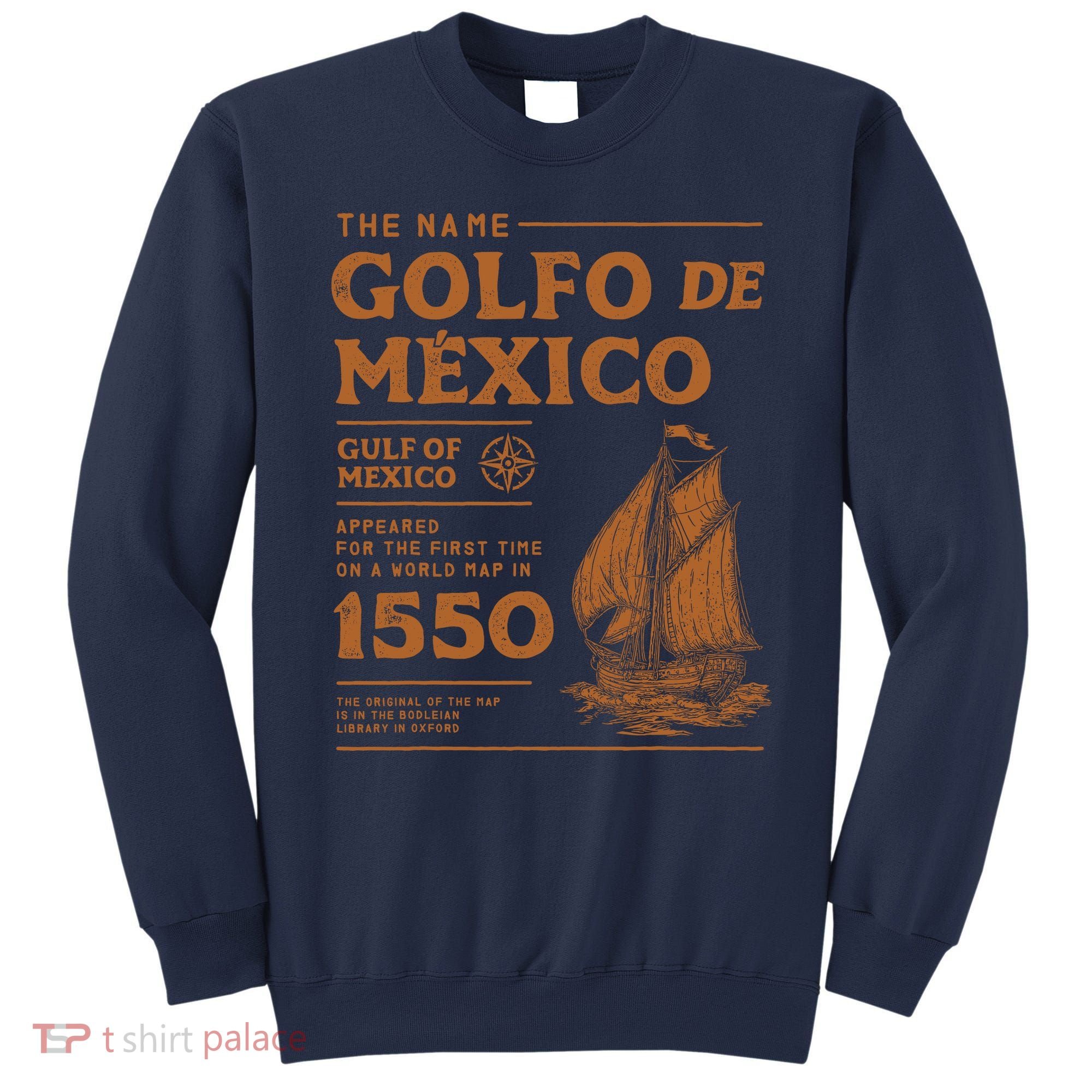 Gulf Of Mexico First Map Since 1550 Sweatshirt