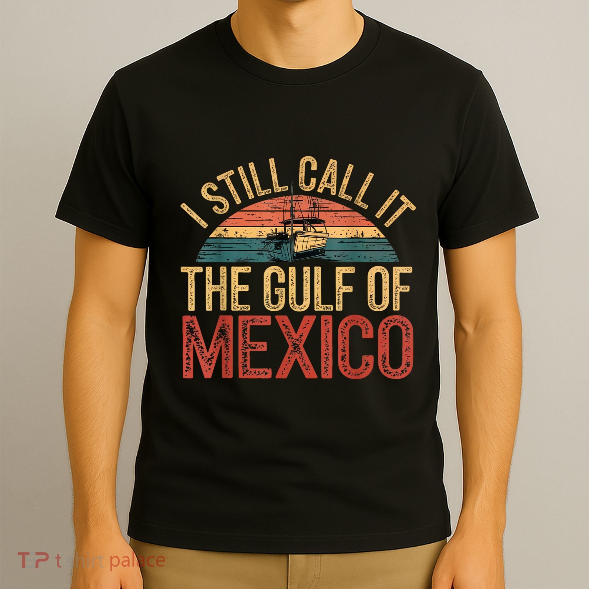 Gulf Of Mexico I Still Call The Gulf Of Mexico T-Shirt