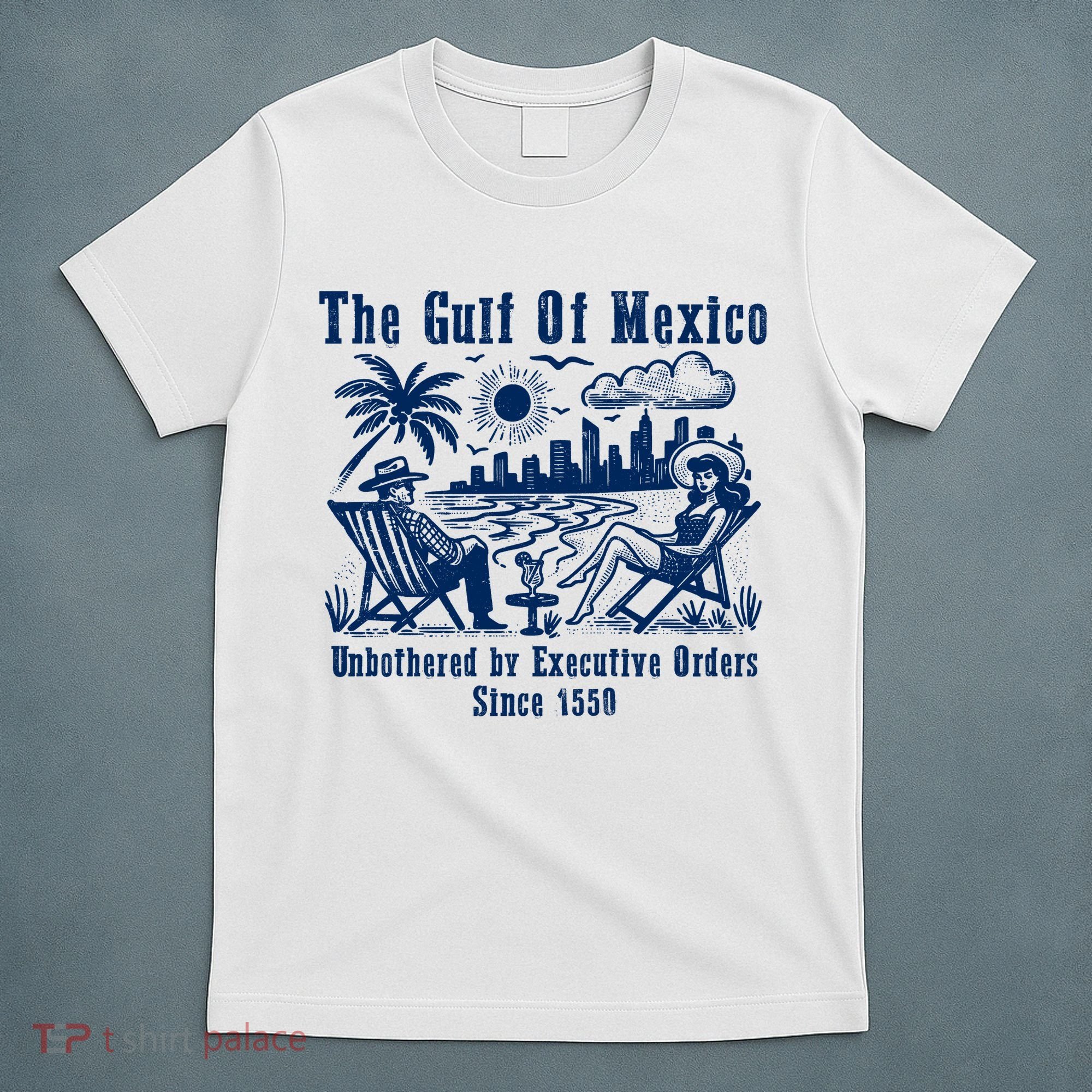 Gulf Of Mexico Forever – Anti-Trump Political Satire T-Shirt