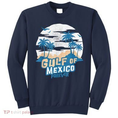 Gulf Of Mexico Forever Sweatshirt