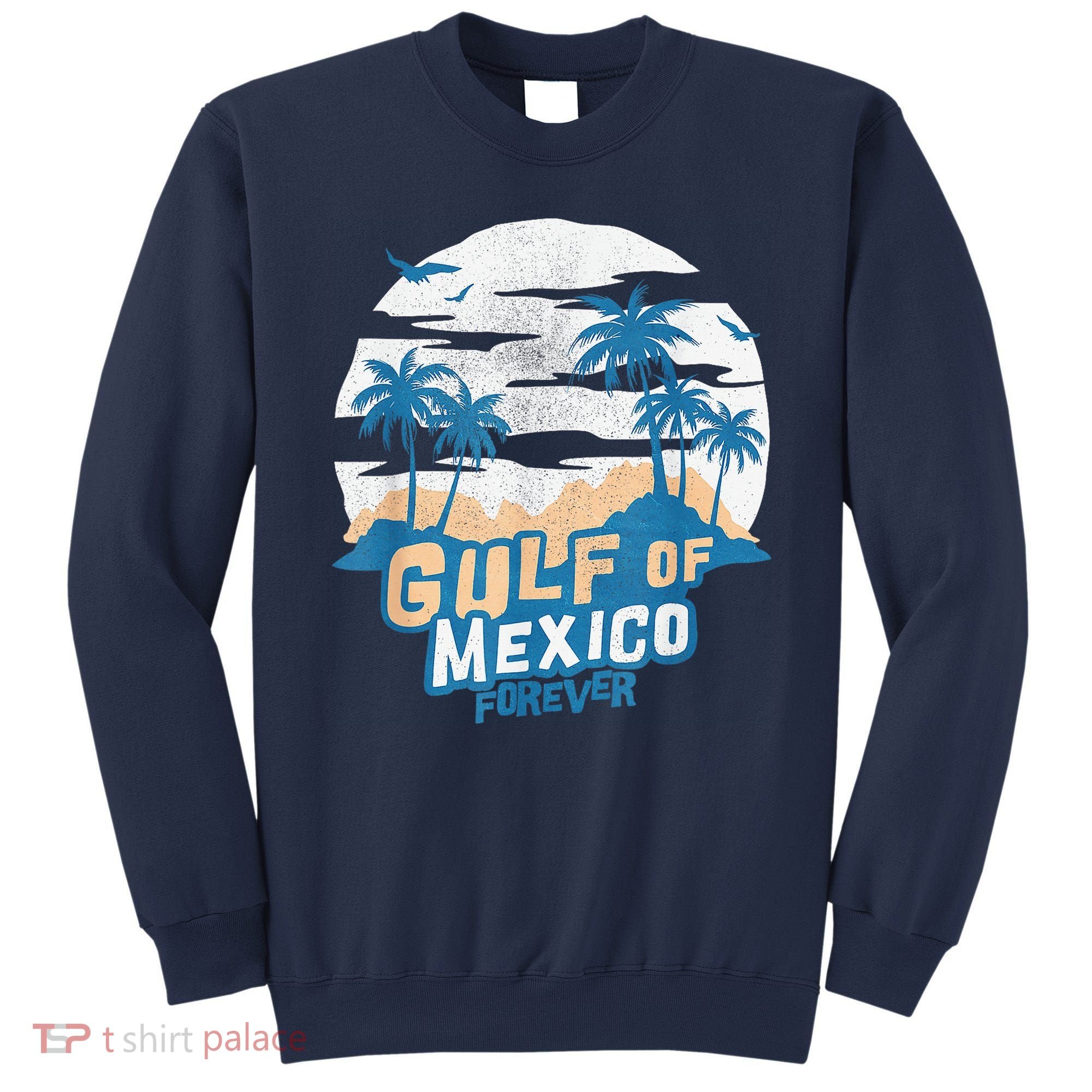 Gulf Of Mexico Forever Sweatshirt