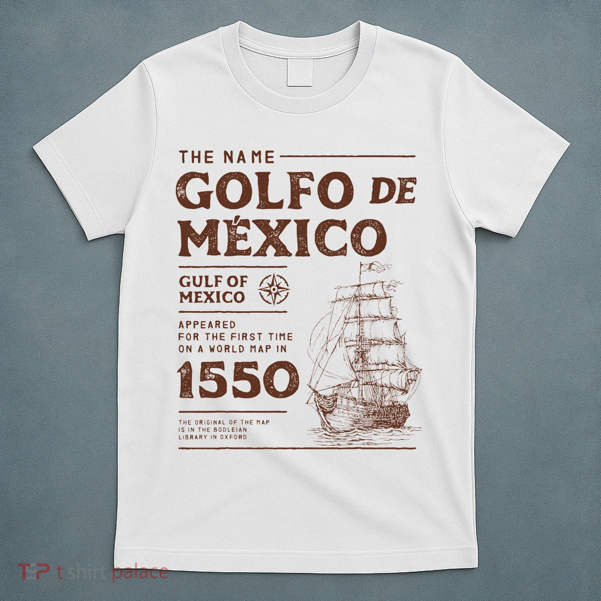 Gulf Of Mexico Name Origin 1550 T-Shirt
