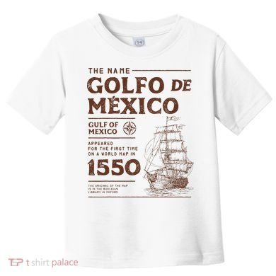 Gulf Of Mexico Name Origin 1550 Toddler T-Shirt