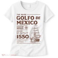 Gulf Of Mexico Name Origin 1550 Women's T-Shirt thumb 0