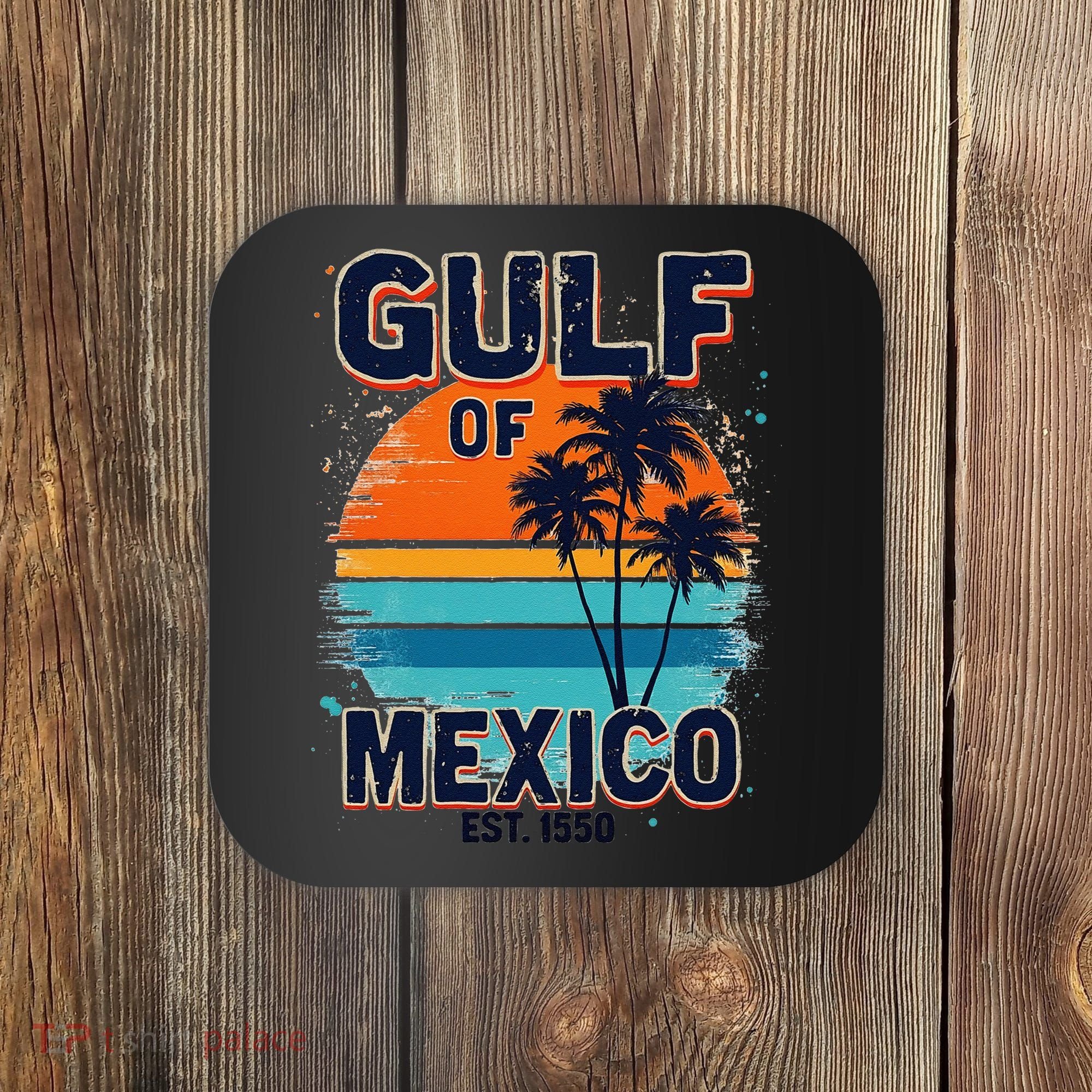 Gulf Of Mexico Since 1550 Retro Beach Coaster