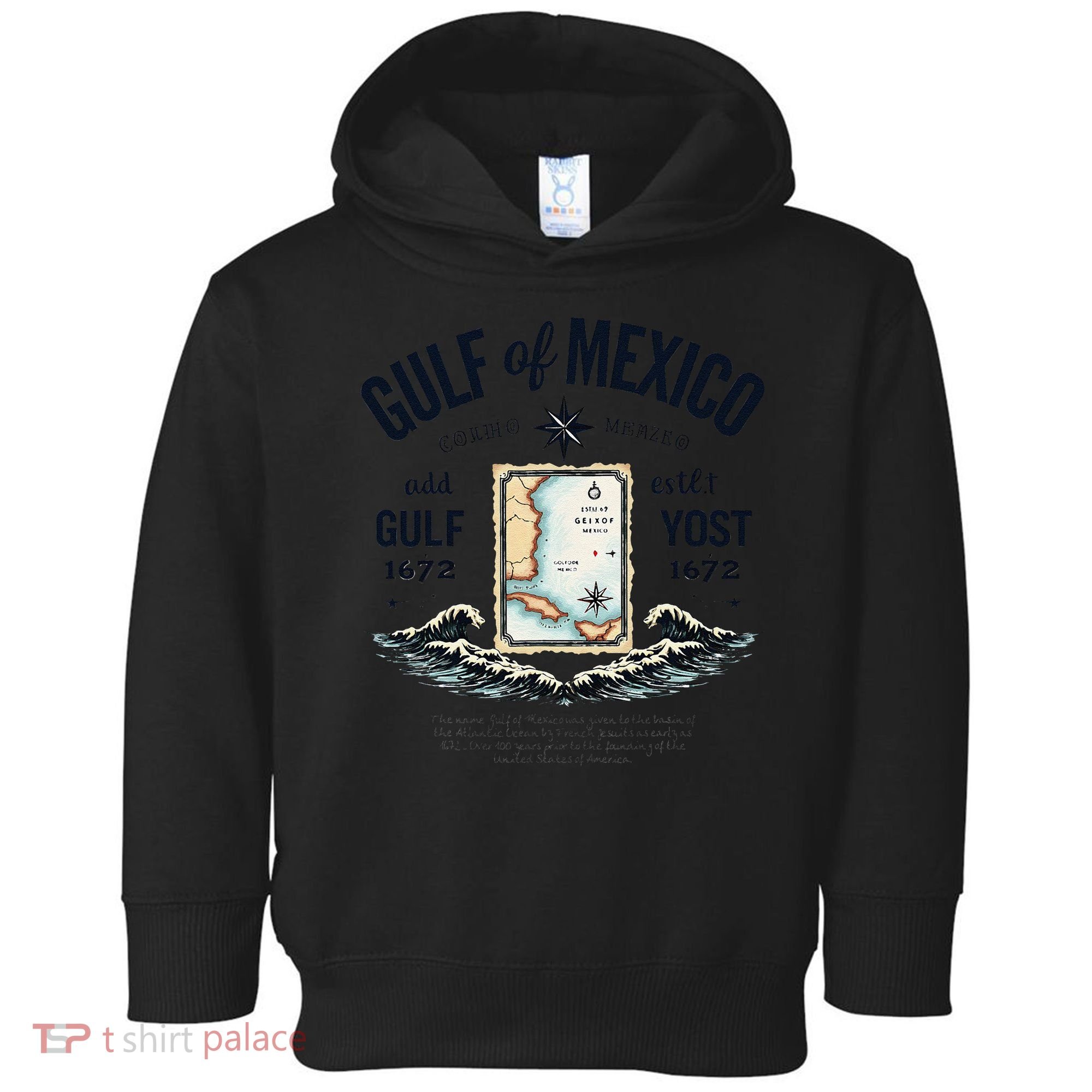 Gulf Of Mexico Since 1672 Historic Map 1672 Funny Tees Toddler Hoodie