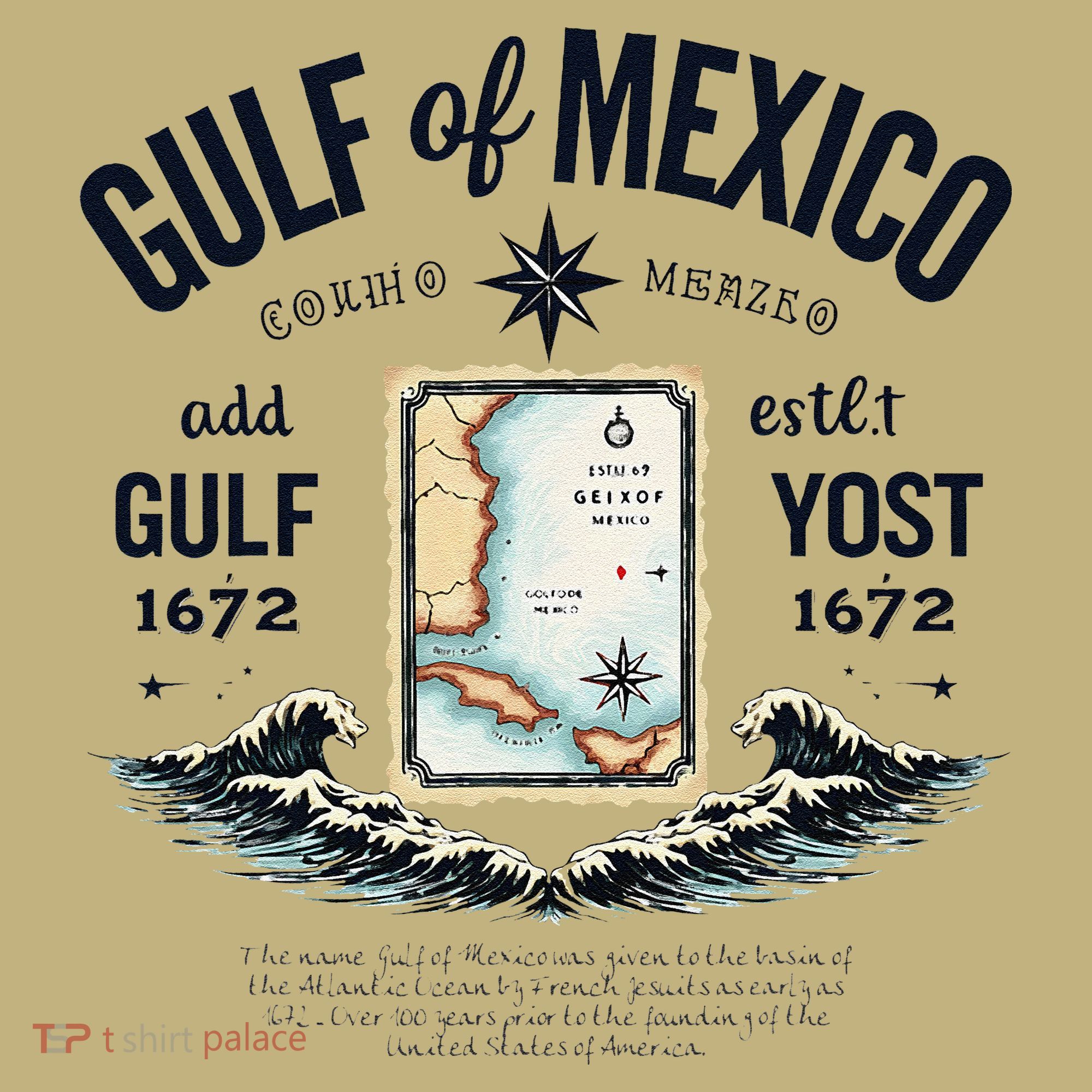 Gulf Of Mexico Since 1672 Historic Map 1672 Funny Tees T-Shirt