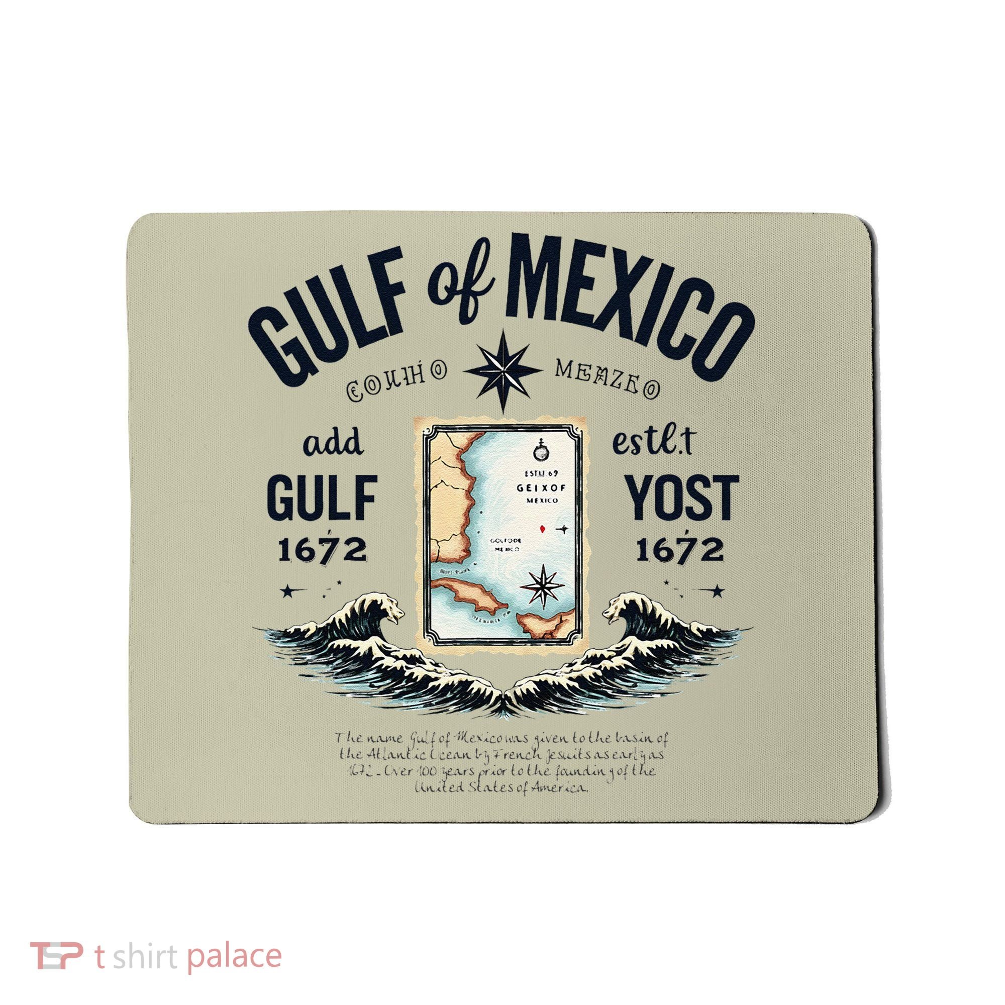 Gulf Of Mexico Since 1672 Historic Map 1672 Funny Tees Mousepad