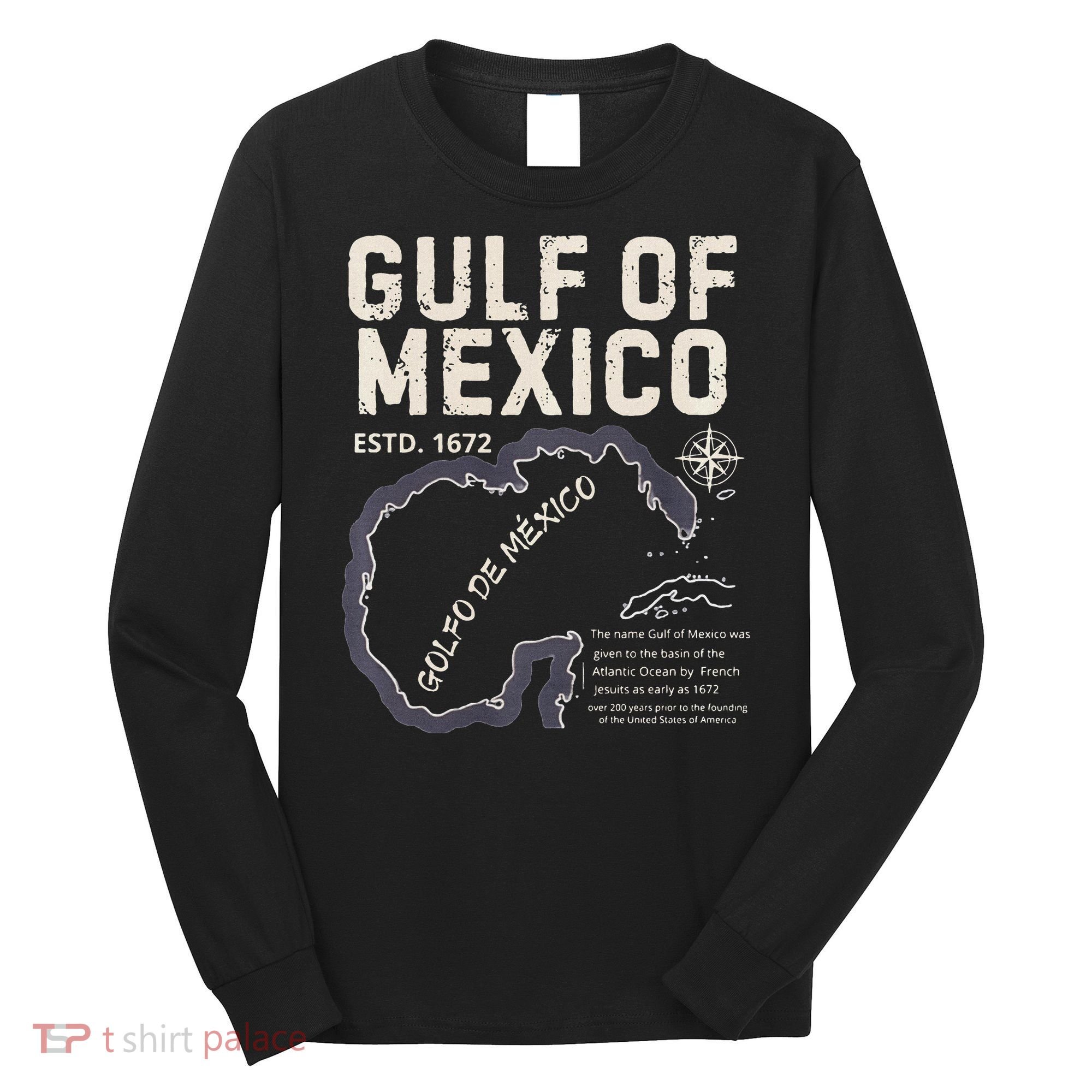 Gulf Of Mexico 1672 Historic Map Golfo De MéXico Estd. 1672 Long Sleeve Shirt