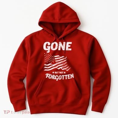 Gone But Not Forgotten Hoodie