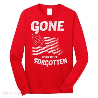 Gone But Not Forgotten Long Sleeve Shirt