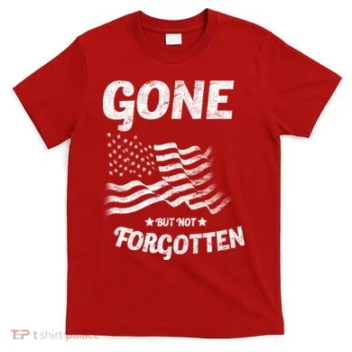 Gone But Not Forgotten T-Shirt