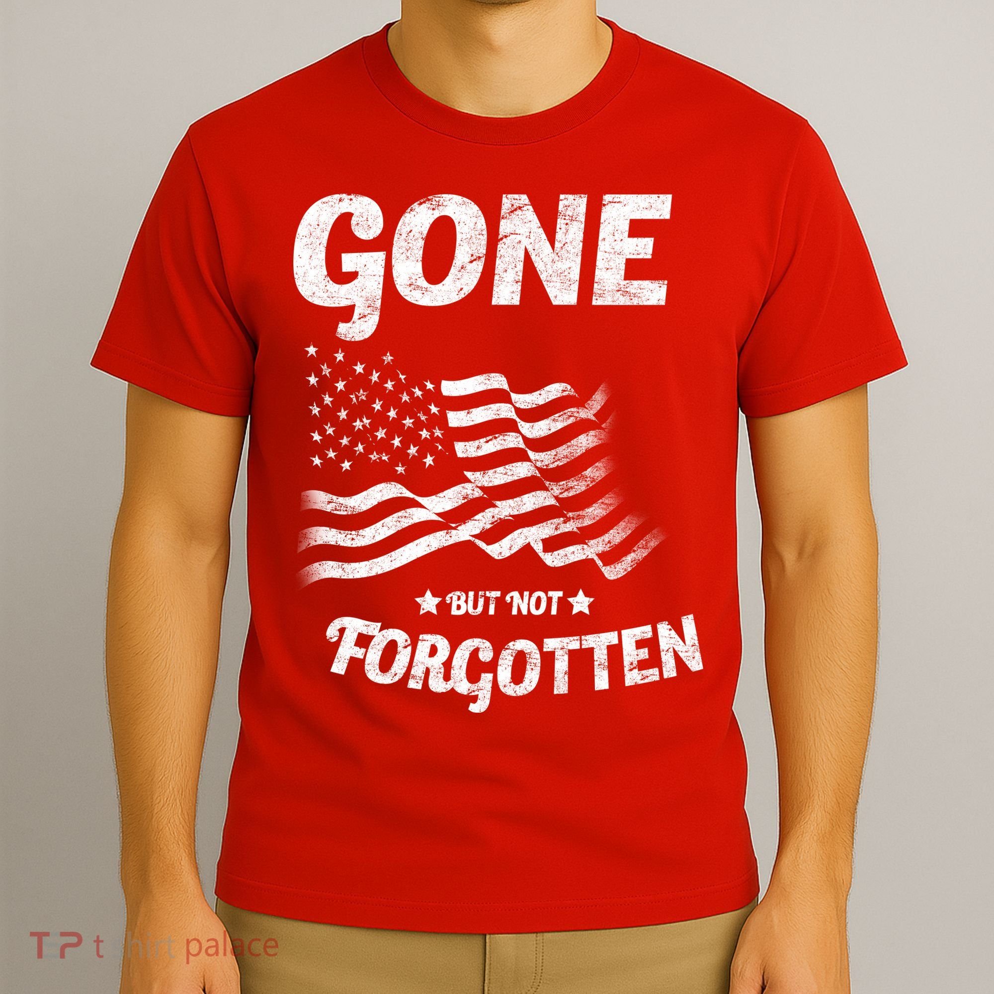 Gone But Not Forgotten T-Shirt
