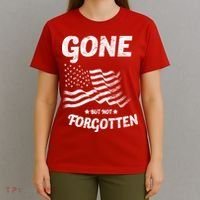 Gone But Not Forgotten T-Shirt thumb 4