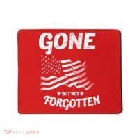 Gone But Not Forgotten Mousepad thumb 0