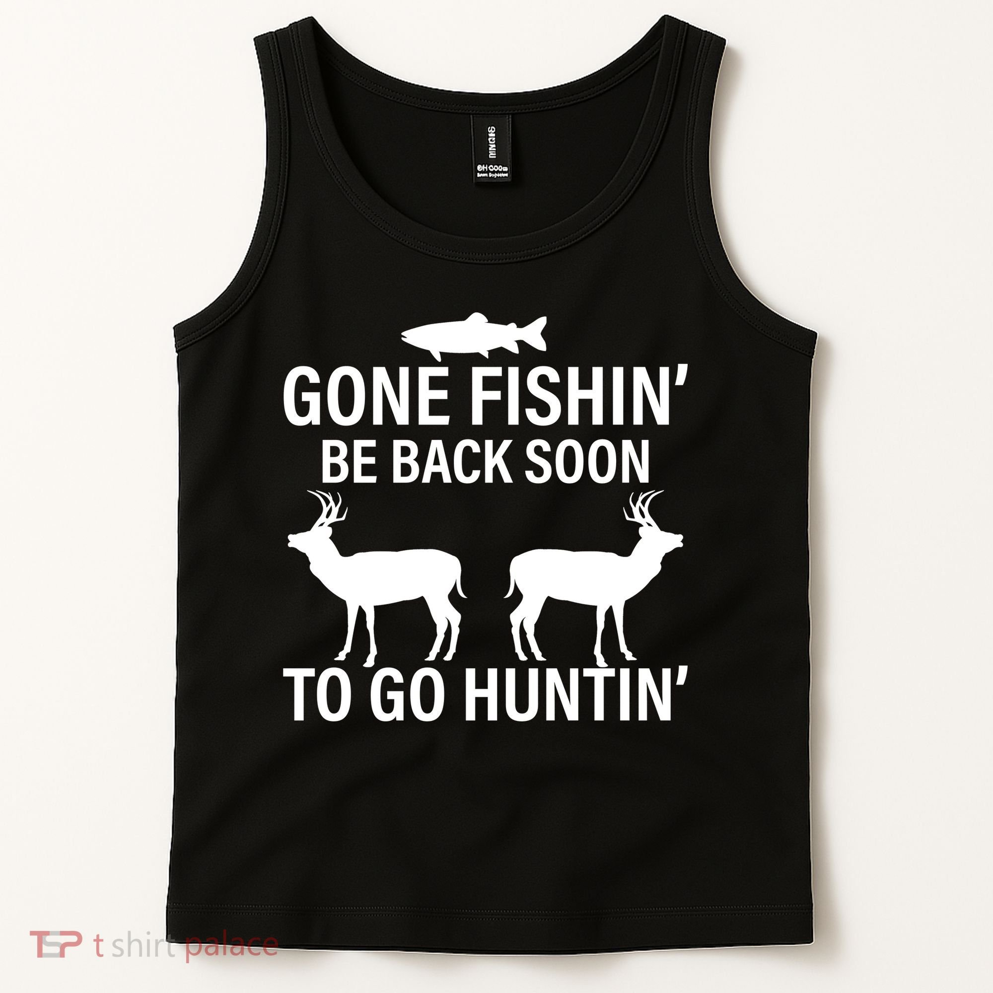 Gone Fishing Be Back Soon To Go Hunting Tank Top
