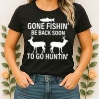 Gone Fishing Be Back Soon To Go Hunting Women's T-Shirt thumb 2