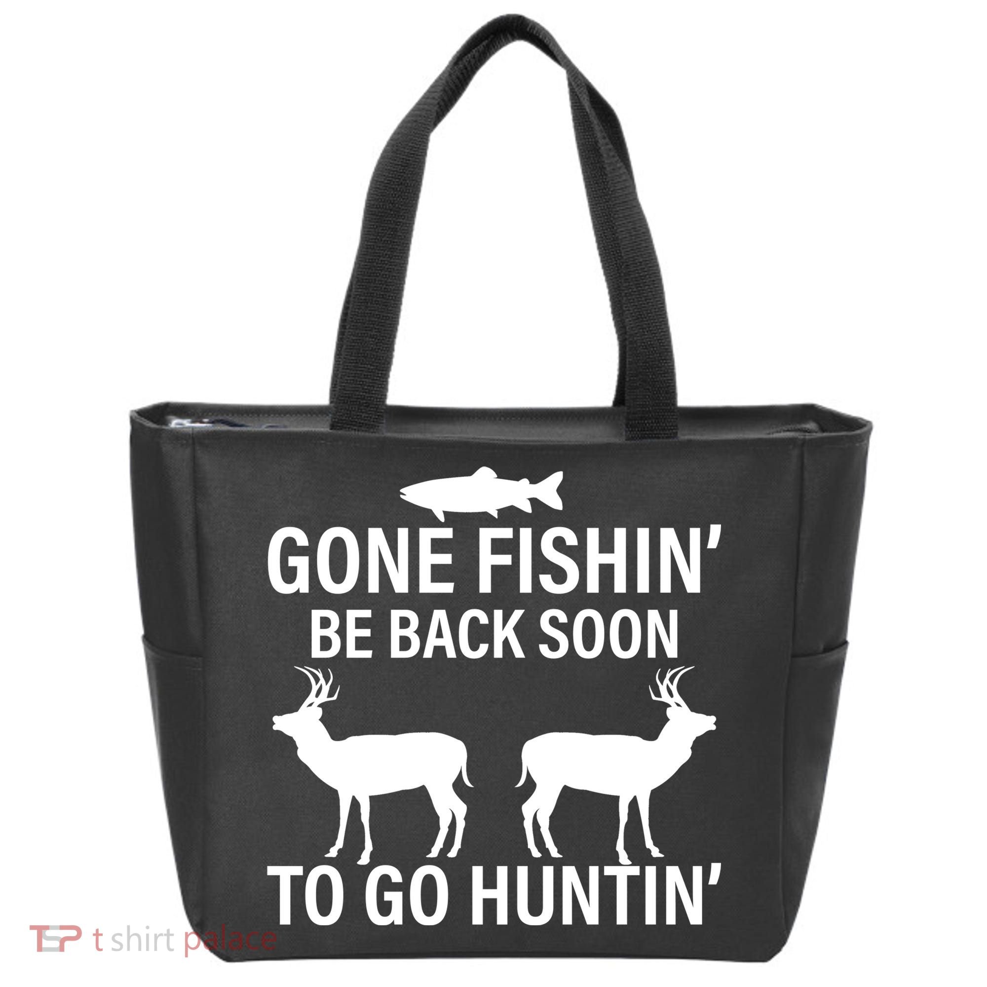 Gone Fishing Be Back Soon To Go Hunting Tote Bag