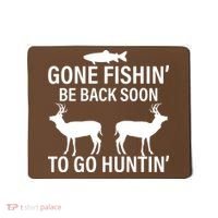 Gone Fishing Be Back Soon To Go Hunting Mousepad thumb 0