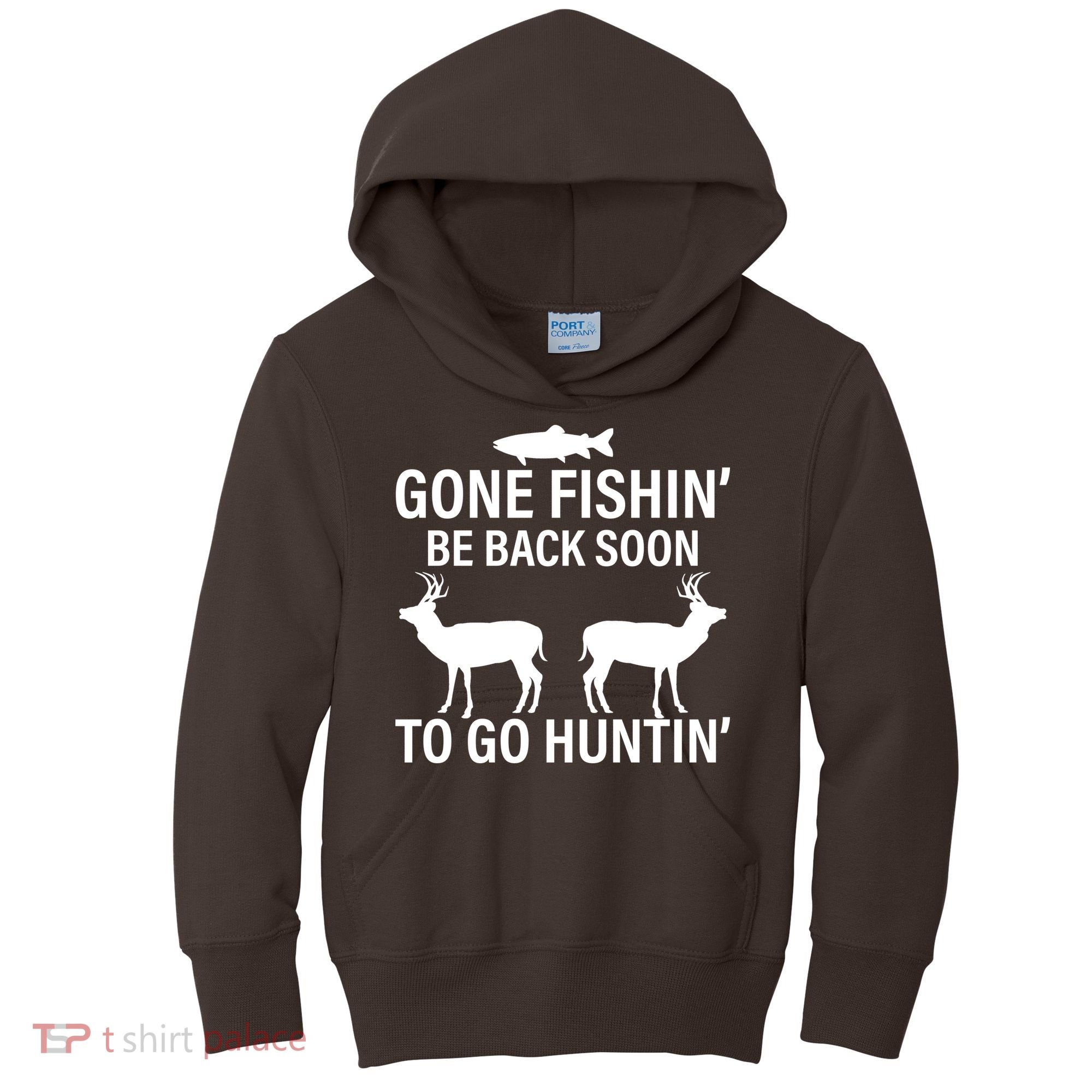 Gone Fishing Be Back Soon To Go Hunting Kids Hoodie