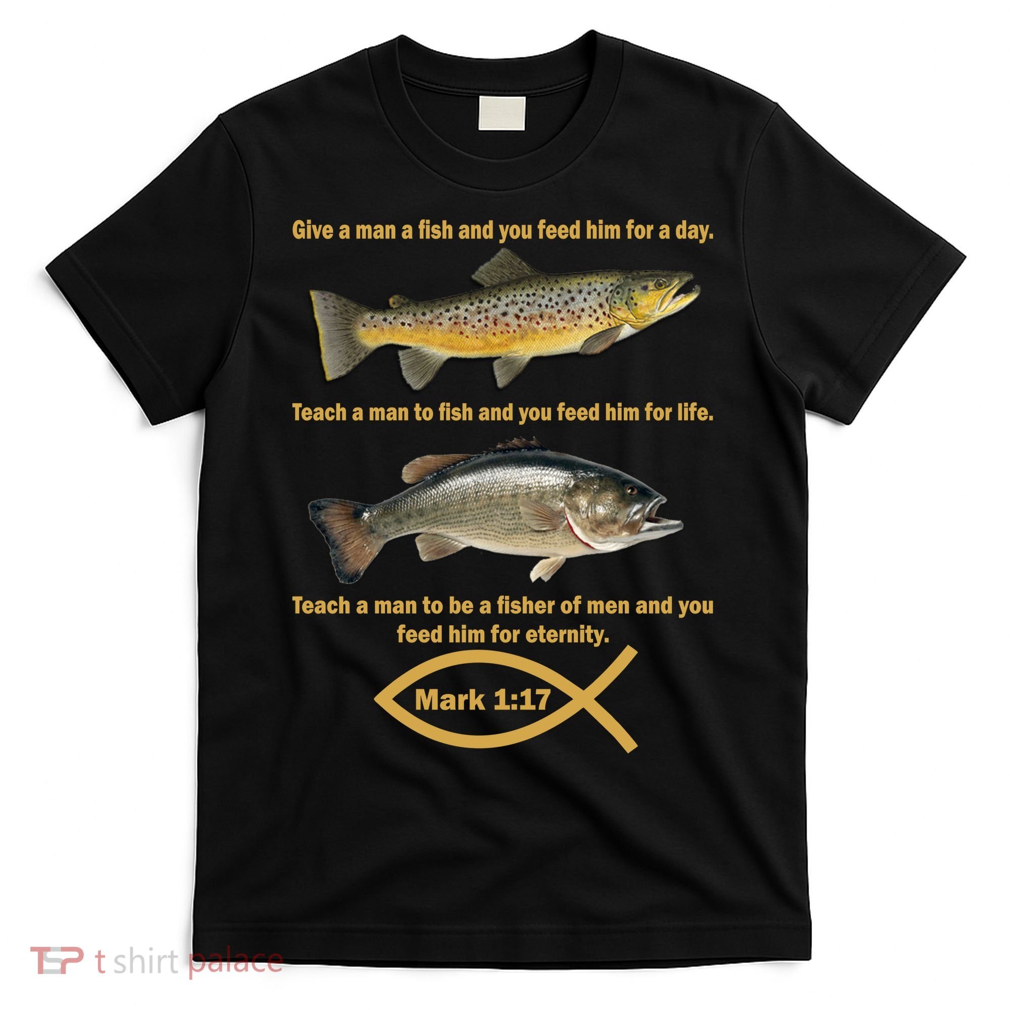 Gone Fishing Christian Quote Mark 1:17 T-Shirt