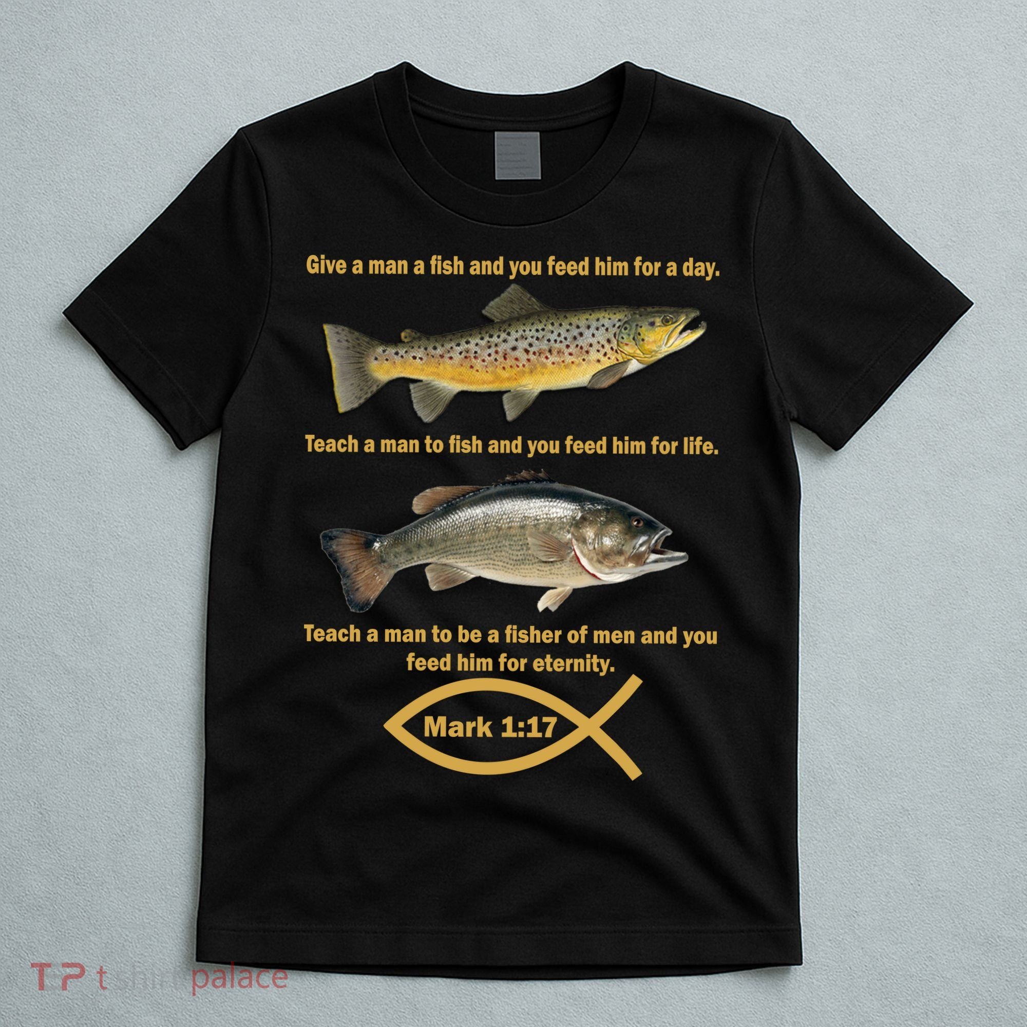 Gone Fishing Christian Quote Mark 1:17 T-Shirt
