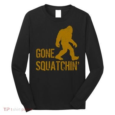 Gone Squatchhin Long Sleeve Shirt