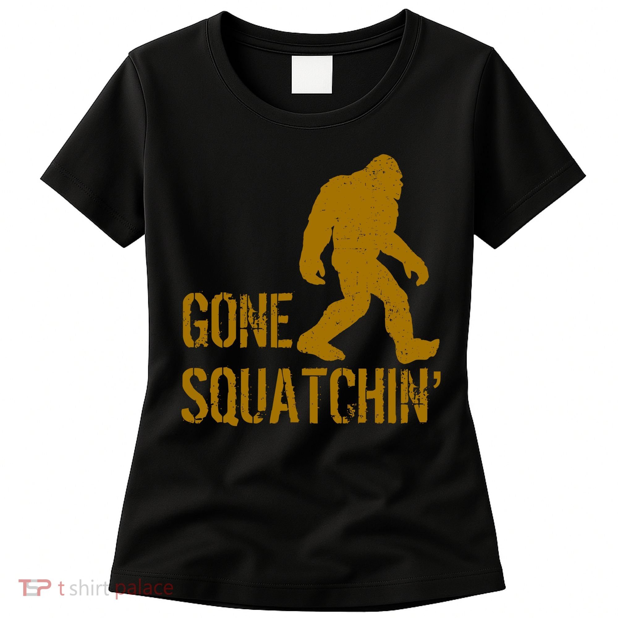 Gone Squatchhin Women's T-Shirt