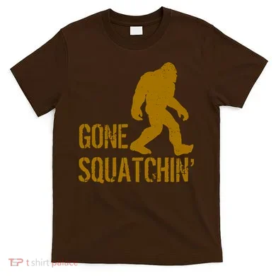 Gone Squatchhin T-Shirt